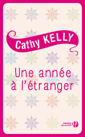 Couverture du livre « Une année à l'étranger » de Cathy Kelly aux éditions Presses De La Cite