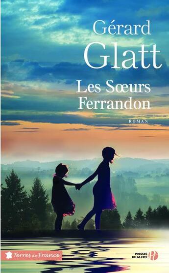 Couverture du livre « Les soeurs Ferrandon » de Gerard Glatt aux éditions Presses De La Cite