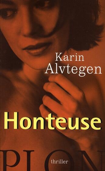 Couverture du livre « Honteuse » de Karin Alvtegen aux éditions Plon