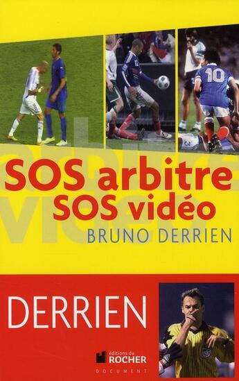 Couverture du livre « SOS arbitres, SOS vidéo ; les 400 scandales du foot » de Bruno Derrien aux éditions Rocher