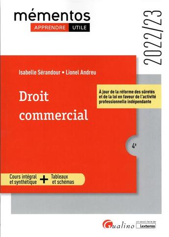 Couverture du livre « Droit commercial : à jour de la réforme des sûretés et de la loi en faveur de l'activité professionnelle indépendante (4e édition) » de Lionel Andreu et Isabelle Serandour aux éditions Gualino