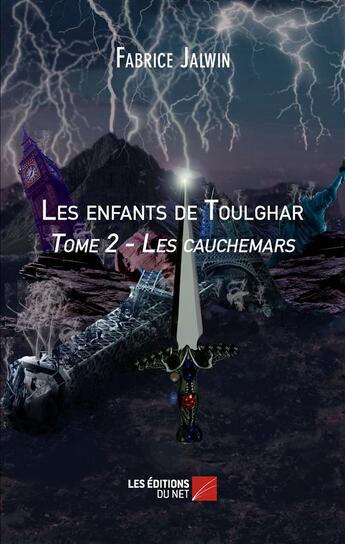 Couverture du livre « Les enfants de Toulghar t.2 ; les cauchemars » de Fabrice Jalwin aux éditions Editions Du Net