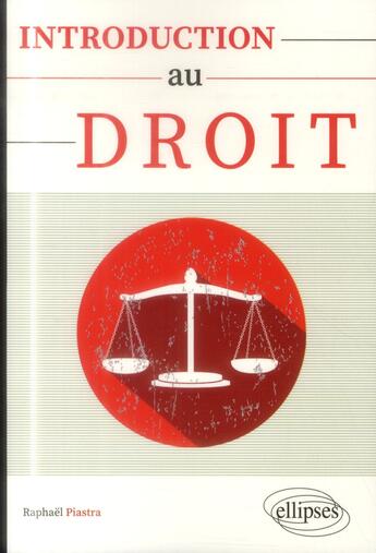 Couverture du livre « Introduction au droit » de Raphael Piastra aux éditions Ellipses