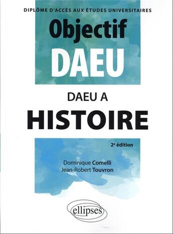 Couverture du livre « Histoire (2e édition) » de Dominique Comelli et Jean-Robert Touvron aux éditions Ellipses