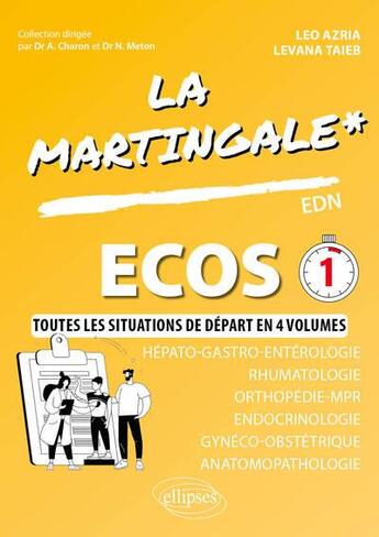 Couverture du livre « ECOS : Hépato-gastro-entérologie - Rhumatologie - Orthopédie - MPR - Endocrinologie - Gynéco-obstétrique - Anapathologie » de Leo Azria et Levana Taieb aux éditions Ellipses