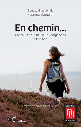 Couverture du livre « En chemin, concours de la nouvelle George Sand (13e édition) » de Fabrice Bonardi aux éditions L'harmattan