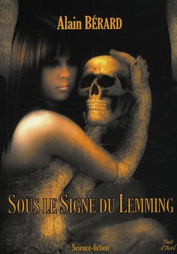 Couverture du livre « Sous le signe du lemming » de Alain Berard aux éditions Nuit D'avril