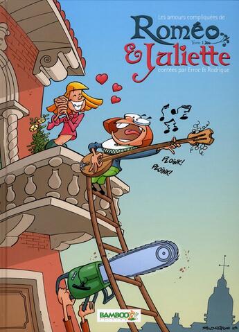 Couverture du livre « Les amours compliqués de Roméo et Juliette Tome 1 » de Michel Rodrigue et Erroc aux éditions Bamboo