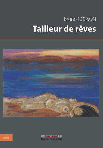 Couverture du livre « Tailleur de rêves » de Bruno Cosson aux éditions Inlibroveritas