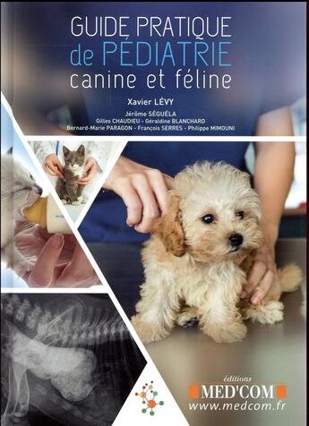 Couverture du livre « Guide pratique de pediatrie feline et canine » de Levy Xavier & Coll aux éditions Med'com