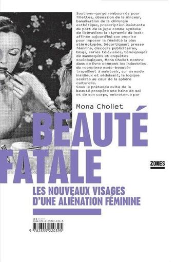 Couverture du livre « Beauté fatale ; les nouveaux visages d'une aliénation féminine » de Mona Chollet aux éditions Zones