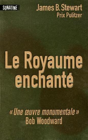 Couverture du livre « Le royaume enchanté » de James B. Stewart aux éditions Sonatine