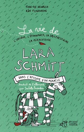 Couverture du livre « Lara Schmitt Tome 2 ; dans l'attente d'un miracle » de Ran Flygenring et Heinrich Finn-Ole aux éditions Thierry Magnier