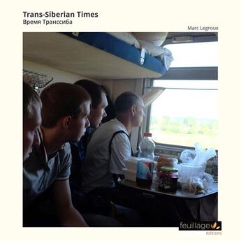 Couverture du livre « Trans-Siberian-times » de Marc Legroux aux éditions Feuillage