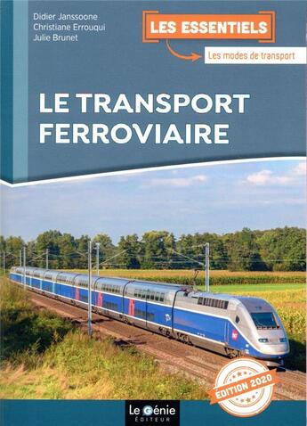 Couverture du livre « Le transport ferroviaire (édition 2020) » de Didier Janssoone et Christiane Errouqui et Julie Brunet aux éditions Genie Des Glaciers
