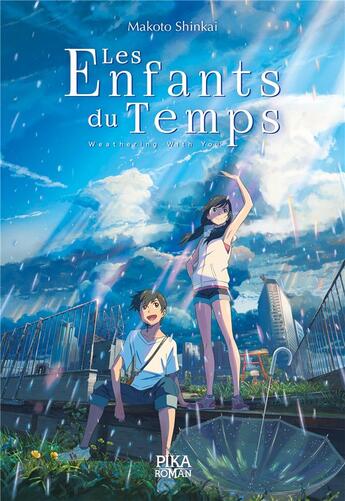 Couverture du livre « Les enfants du temps ; weathering with you » de Makoto Shinkai et Wataru Kubota aux éditions Pika Roman