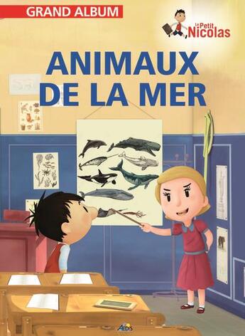 Couverture du livre « Grand album le petit Nicolas : les animaux de la mer » de Anonyme aux éditions Aedis