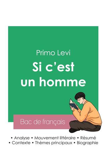 Couverture du livre « Réussir son Bac de français 2023 : Analyse de l'autobiographie Si c'est un homme de Primo Levi » de Primo Levi aux éditions Bac De Francais