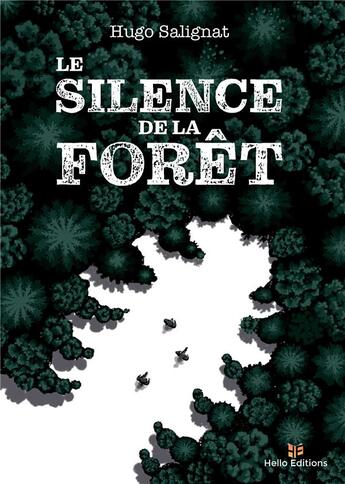 Couverture du livre « Le silence de la forêt » de Hugo Salignat aux éditions Hello Editions