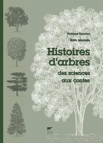 Couverture du livre « Histoires d'arbres ; des sciences aux contes » de Edith Montelle et Philippe Domont aux éditions Delachaux & Niestle