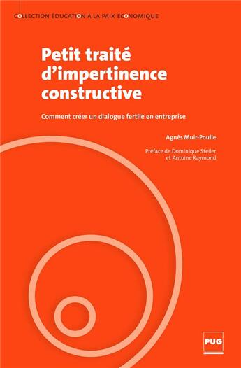 Couverture du livre « Petit traité d'impertinence constructive ; comment créer un dialogue fertile en entreprise » de Agnes Muir-Poulle aux éditions Pu De Grenoble