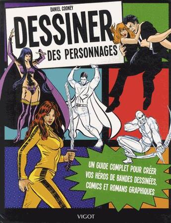 Couverture du livre « Dessiner des personnages » de Daniel Cooney aux éditions Vigot