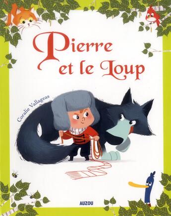 Couverture du livre « Pierre et le loup » de Coralie Vallageas aux éditions Auzou