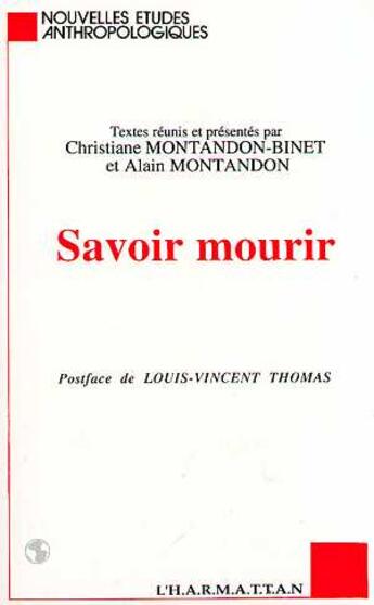 Couverture du livre « Savoir mourir » de Montandon/Alain et Christiane Montandon-Binet aux éditions L'harmattan