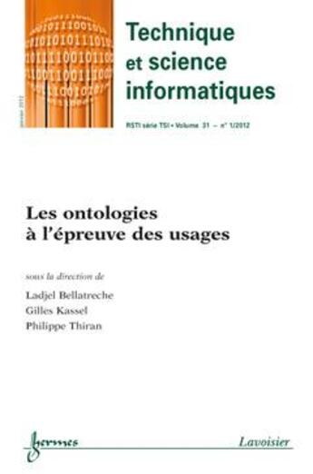 Couverture du livre « Les ontologies a l'epreuve des usages technique et science informatiques rstiserie tsi volume 31 n » de Bellatreche aux éditions Hermes Science Publications