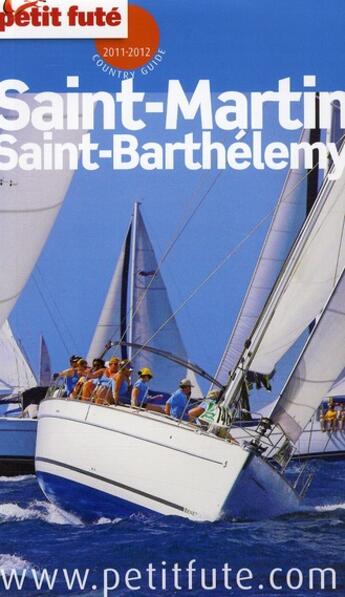 Couverture du livre « Saint-Martin, Saint-Barthélemy (édition 2011-2012) » de Collectif Petit Fute aux éditions Le Petit Fute