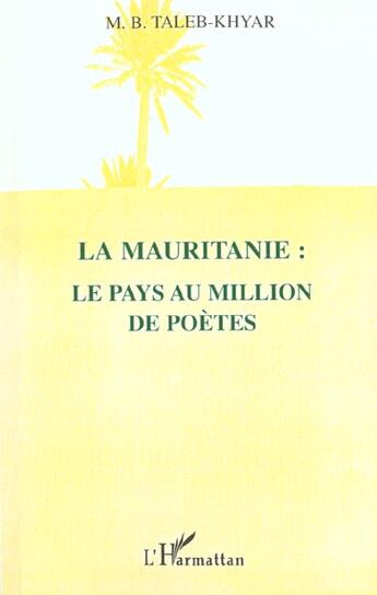 Couverture du livre « LA MAURITANIE : LE PAYS AU MILLION DE POÈTES » de  aux éditions L'harmattan