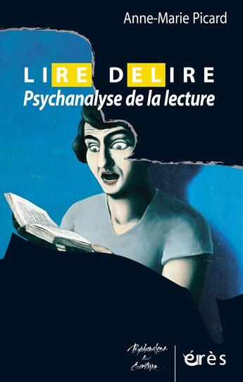 Couverture du livre « Lire/délire ; psychanalyse de la lecture » de Anne-Marie Picard aux éditions Eres