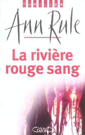 Couverture du livre « La rivière rouge sang » de Ann Rule aux éditions Michel Lafon