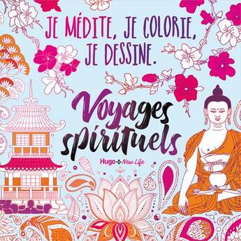 Couverture du livre « Je medite, je dessine et je colorie - voyages spirituels » de  aux éditions Hugo Document