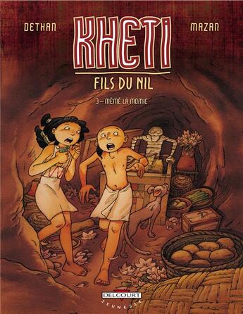 Couverture du livre « Kheti, fils du Nil t.3 ; mémé la momie » de Dethan-I+Mazan aux éditions Delcourt