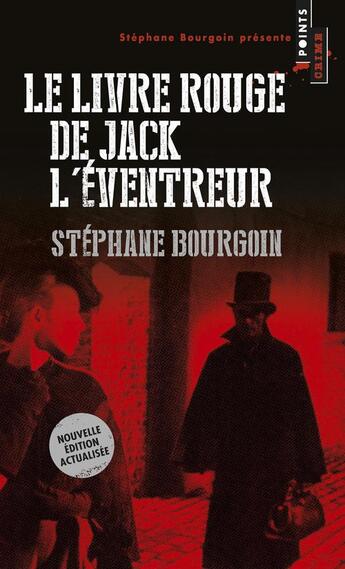 Couverture du livre « Le livre rouge de Jack l'Éventreur » de Stephane Bourgoin aux éditions Points