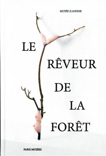 Couverture du livre « Le rêveur de la forêt » de  aux éditions Paris-musees