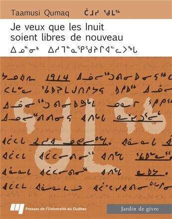 Couverture du livre « Je veux que les Inuit soient libres de nouveau ; autobiographie (1914-1993) » de Taamusi Quimaq aux éditions Pu De Quebec