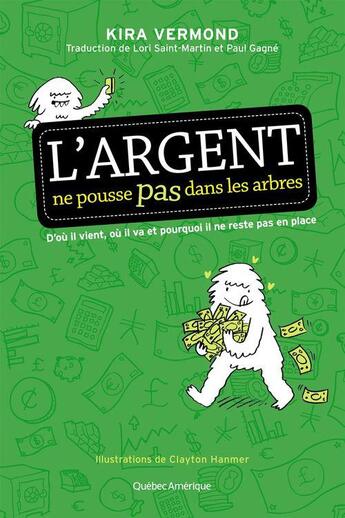 Couverture du livre « L'argent ne pousse pas dans les arbres » de Vermond Kira aux éditions Les Ditions Qubec Amrique