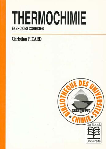 Couverture du livre « Thermochimie.exercices corriges » de Picard aux éditions De Boeck