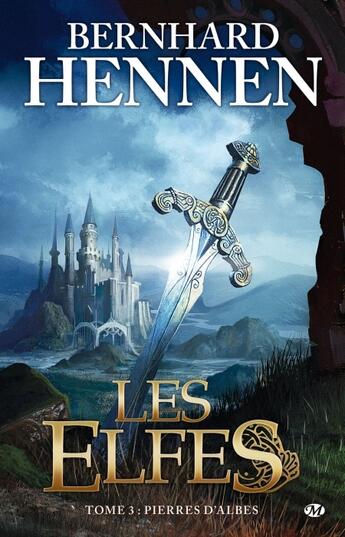 Couverture du livre « Les elfes Tome 3 : pierres d'Albes » de Bernhard Hennen aux éditions Bragelonne