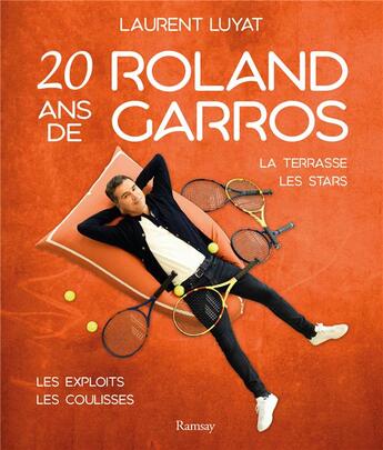 Couverture du livre « Mes 20 ans de Roland Garros » de Laurent Luyat aux éditions Ramsay