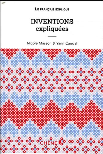 Couverture du livre « Inventions expliquées » de Yann Caudal aux éditions Chene