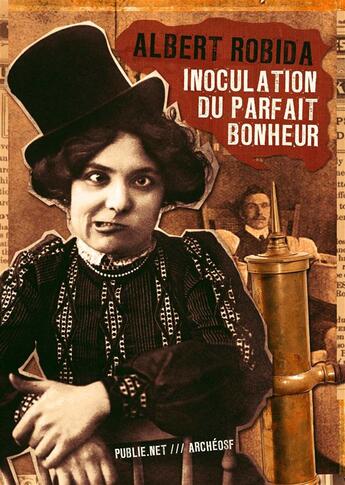 Couverture du livre « Inoculation du parfait bonheur » de Albert Robida aux éditions Publie.net