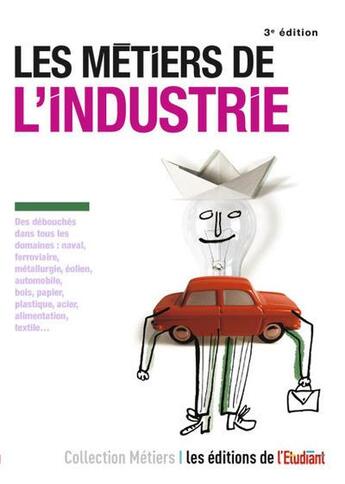 Couverture du livre « Les métiers de l'industrie (3e édition) » de Eleonore De Vaumas aux éditions L'etudiant