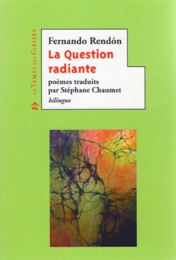 Couverture du livre « La question radiante » de Fernando Rendon aux éditions Le Temps Des Cerises