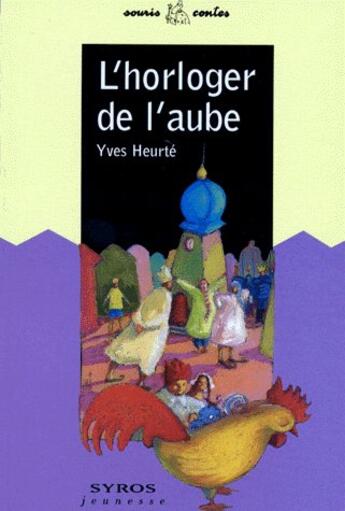 Couverture du livre « L'Horloger de l'aube » de Yves Heurté aux éditions Syros