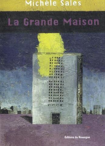 Couverture du livre « La grande maison » de Sales Michèle aux éditions Rouergue