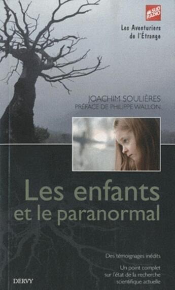 Couverture du livre « Les enfants et le paranormal » de Joachim Soulieres aux éditions Dervy