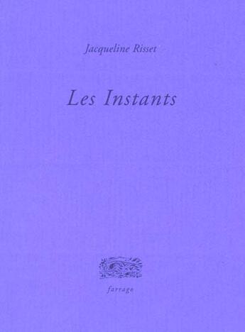 Couverture du livre « Les instants » de Jacqueline Risset aux éditions Verdier